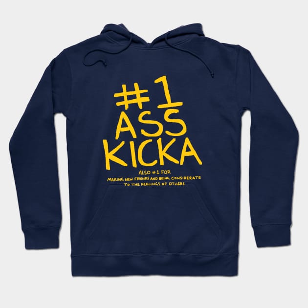 #1 Ass Kicka Hoodie by Eatmypaint